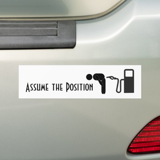 位置-ガソリンスタンドの苦痛--を仮定して下さい! バンパーステッカー (車上)