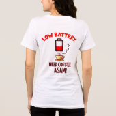 低バッテリ、コーヒーASAMが必要 – Tシャツ (裏面)