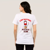 低バッテリ、コーヒーASAMが必要 – Tシャツ (裏面全面)