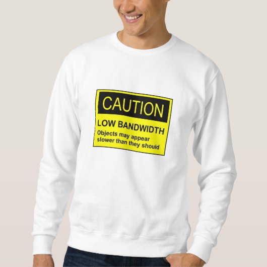 低帯域幅にご注意 スウェットシャツ (正面)