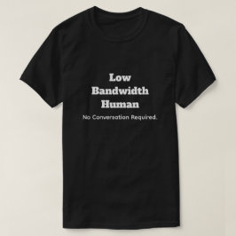 低帯域幅人間 会話不要 Tシャツ