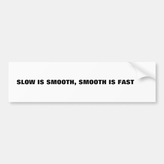 低速はスムース、スムースは高速 バンパーステッカー (正面)
