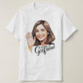 低鍵フレックス: 「ガールフレンドがいる図解入りの、写真付きの」 Tシャツ (デザイン正面)