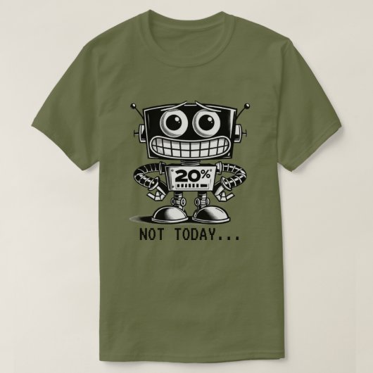 低電力ロボット – 今日は… Tシャツ (デザイン正面)