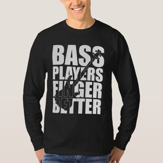 低音プレーヤーの指が良い Tシャツ (正面)