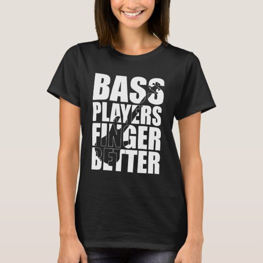 低音奏者の指の方が優れている Tシャツ (正面)