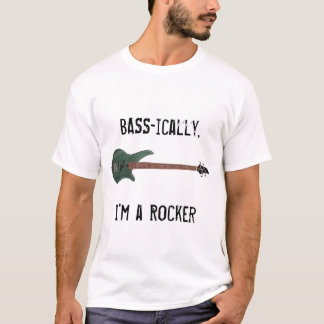 低音ically、私はロッカー…です tシャツ