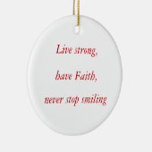 住まないで下さい、強い、信頼を持って下さい、決して微笑することを止めないで下さい セラミックオーナメント (右)