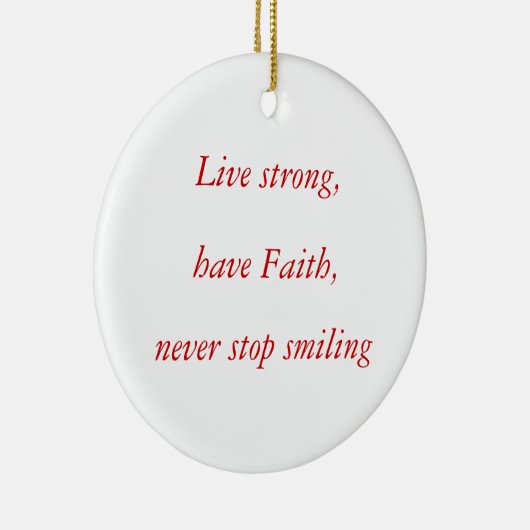 住まないで下さい、強い、信頼を持って下さい、決して微笑することを止めないで下さい セラミックオーナメント (右)