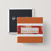 住み、学んで下さい 缶バッジ (正面&裏面)