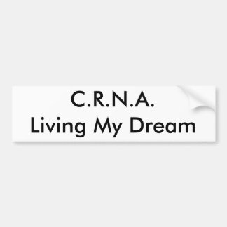 住んでいるC.R.N.A.私の夢 バンパーステッカー
