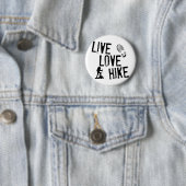 住んで下さい、愛して下さい、ハイキングして下さい 缶バッジ (インサイチュ)