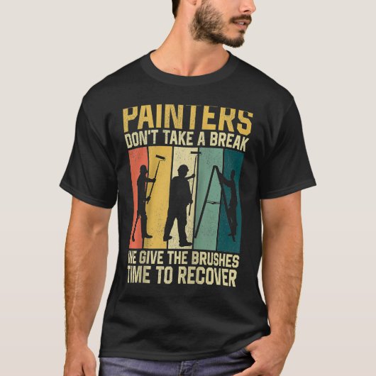 住宅ペインター 装飾職人 レトロ ペンキ職人は休まない Tシャツ (正面)