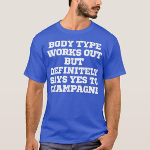体おもしろいタイプは機能するが間違いなく言うYes Tシャツ