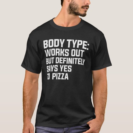 体タイプは動作するが、PizへのYesを明確に言う Tシャツ (正面)