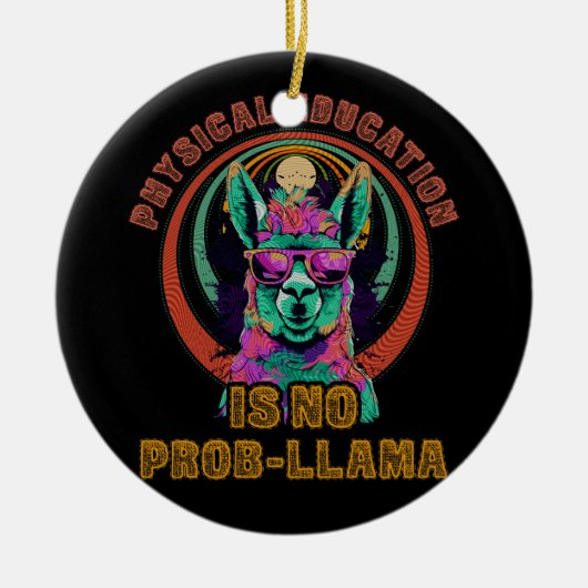 体育はProb Llama PEではないおもしろい教え セラミックオーナメント (正面)