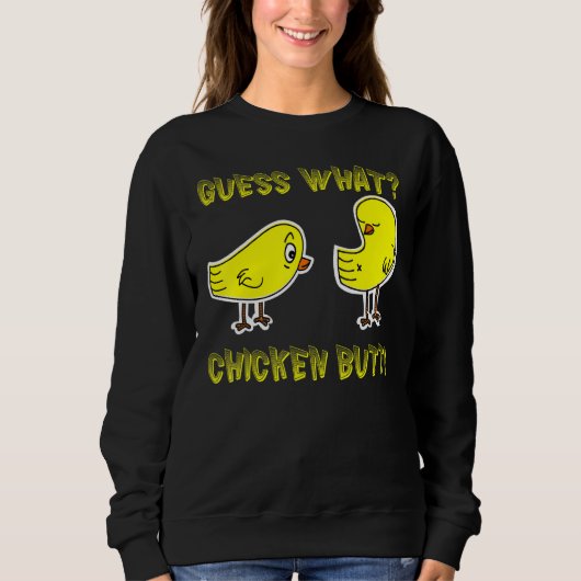 何おもしろいのチキンお尻!白Tシャツ スウェットシャツ (正面)