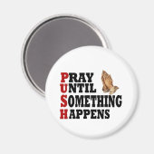 何かが祈起こるまで押す マグネット (正面/裏面)