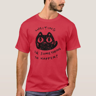 何かが起こるのを待っている 友達 家族 Tシャツ