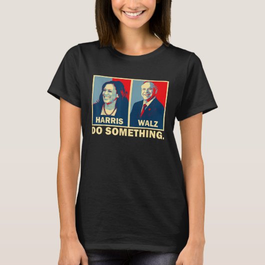 何かしよう カマラ・ハリス ワルツ 2024 大統領 47 Tシャツ (正面)