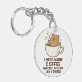 何かを予測する前にコーヒーを Groundhog Day キーホルダー (正面左)