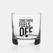 何かオフ感じに – Unsettled & Crypticメッセージ ウイスキーグラス (裏面)