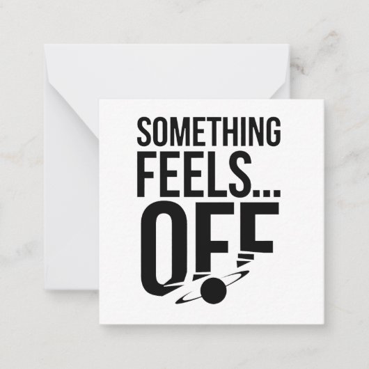 何かオフ感じに – Unsettled & Crypticメッセージ ノートカード (正面)