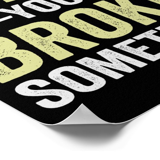 何かプレゼントを壊したから来たおもしろい ポスター (角)