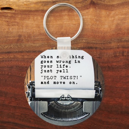 何か問題が発生した場合は、「PLOT TWIST!」と叫ぶだけ。 キーホルダー (正面)