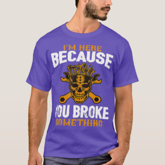 何か壊したから来たおもしろい Tシャツ