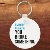 何か壊したから来たよ キーホルダー (正面)