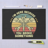 何か壊したから来たんだよヴィンテージ 薄葉紙 (クラフト)