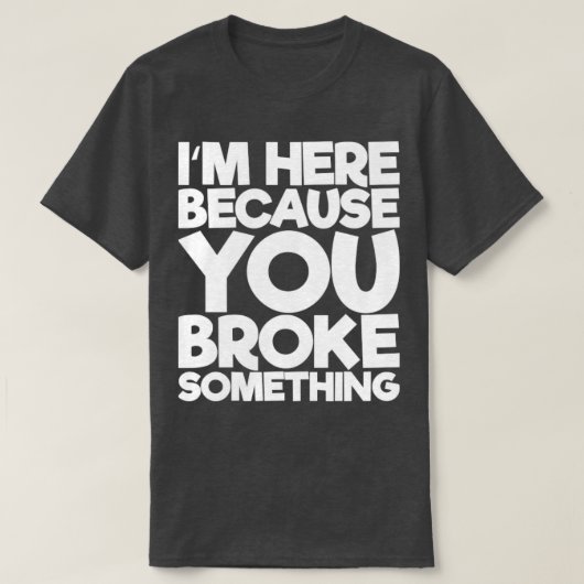 何か壊したから Tシャツ (デザイン正面)