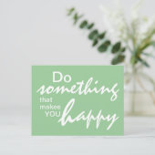 何か幸せになるようなことをする – やる気を起こさせる P ポストカード (スタンド正面)
