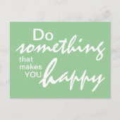 何か幸せになるようなことをする – やる気を起こさせる P ポストカード (正面)