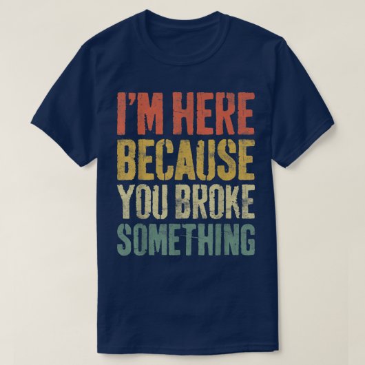何か機械仕掛けを壊したから Tシャツ (デザイン正面)