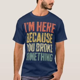 何か機械仕掛けを壊したから Tシャツ