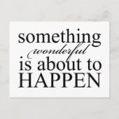 何か素晴らしいことが起ころうとしている – ポストカード (正面)