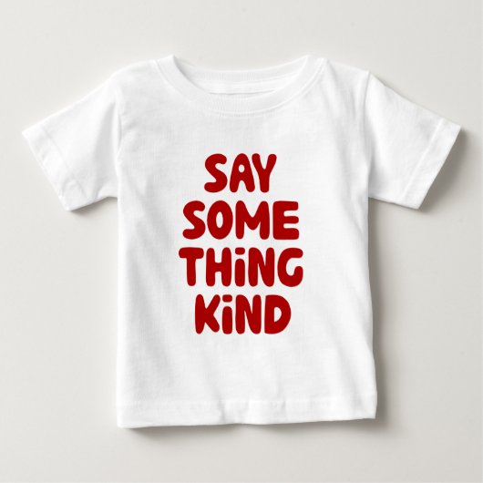何か親切なことを言う ベビーTシャツ (正面)