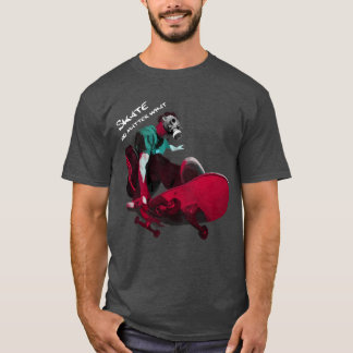何があってもスケートをする Tシャツ