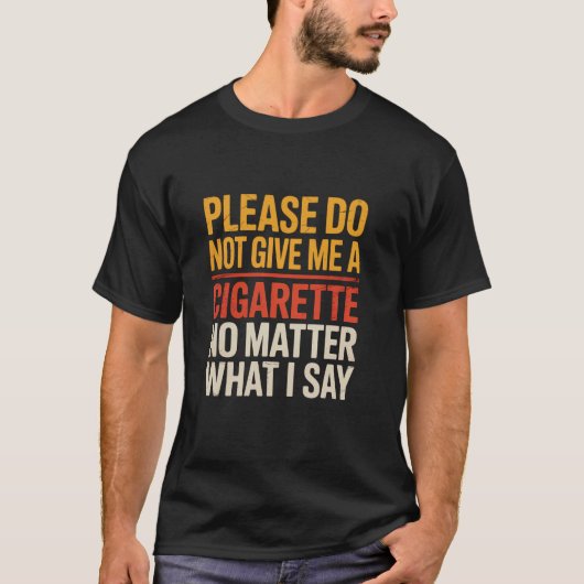 何があってもタバコをくれるな Tシャツ (正面)