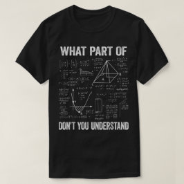 何がわからない? | おもしろ数学 Tシャツ