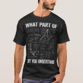 何がわからない? | おもしろ数学 Tシャツ (正面)