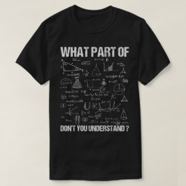 何がわからない? | おもしろ数学 Tシャツ