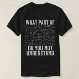 何がわからない? | おもしろ数学 Tシャツ
