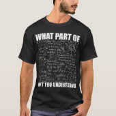 何がわからない? | おもしろ数学 Tシャツ (正面)