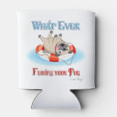 何がパグをフロートさせようとも 缶クーラー (裏面)