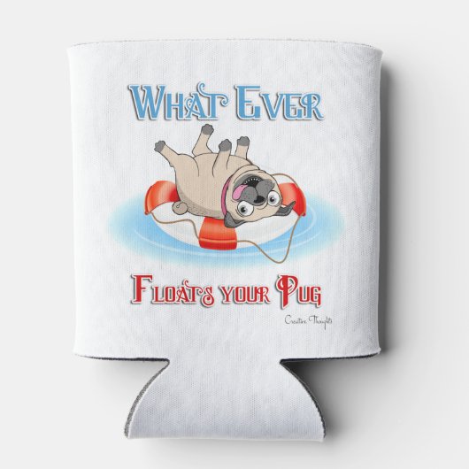 何がパグをフロートさせようとも 缶クーラー (裏面)