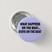 何がボートで起こる… ボートの滞在 缶バッジ (正面&裏面)