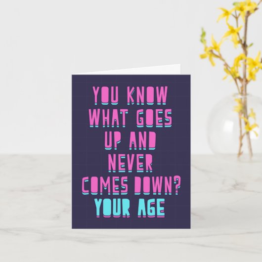何が上がって、決して下がらない知っているか?あなたの年齢 カード (黄色い花)
